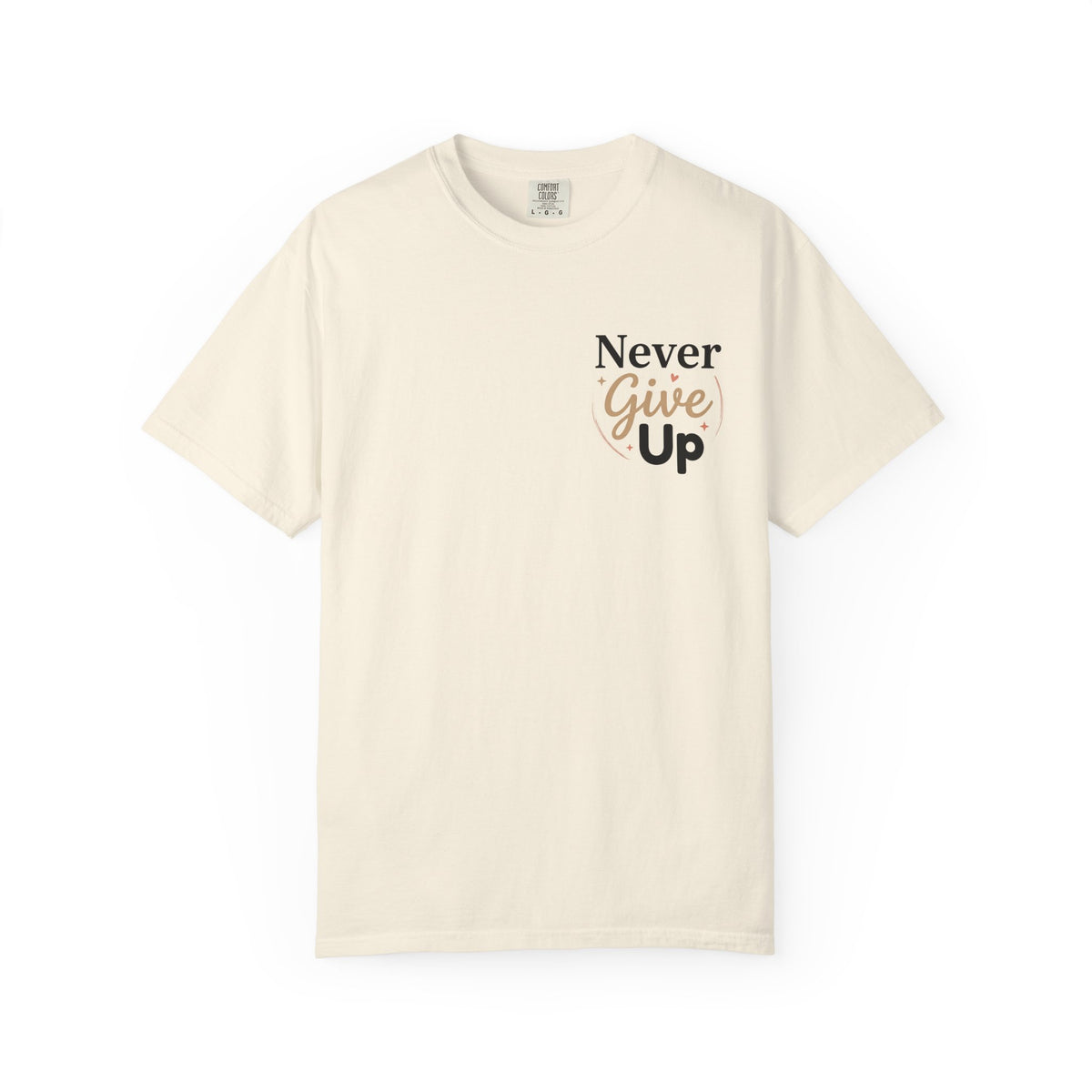 Never Give Up T-Shirt — Inspirational Motivational Tee - Ivory L | KJ Global