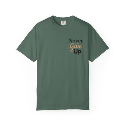 Never Give Up T-Shirt — Inspirational Motivational Tee - Blue Spruce S | KJ Global