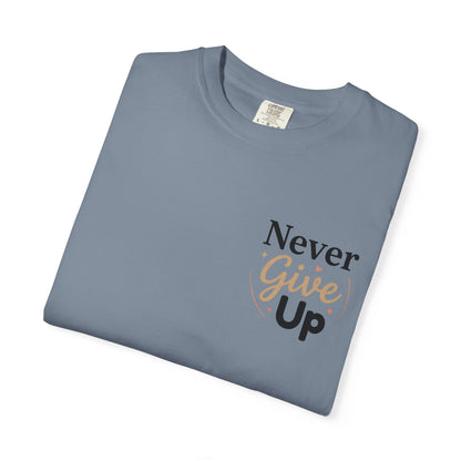 Never Give Up T-Shirt — Inspirational Motivational Tee - Berry S | KJ Global