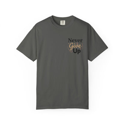Never Give Up T-Shirt — Inspirational Motivational Tee - Pepper M | KJ Global