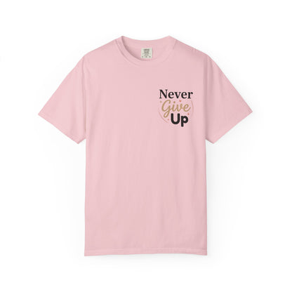 Never Give Up T-Shirt — Inspirational Motivational Tee - Blossom XL | KJ Global